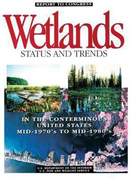 Paperback Status and Trends of Wetlands in the Conterminous United States, Mid-1970's to Mid-1980's Book