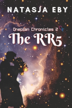 The RR5 (The Onepian Chronicles) - Book #2 of the Onepian Chronicles