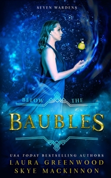 Below the Baubles - Book #7.5 of the Seven Wardens