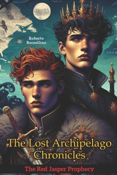 Paperback The Lost Archipelago Chronicles: The Red Jasper Prophecy Book