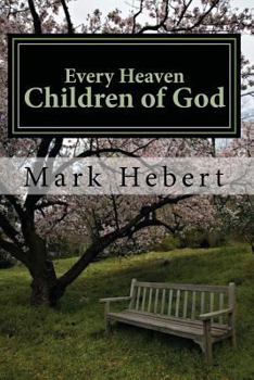 Paperback Every Heaven: Children of God Book
