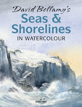 Paperback David Bellamy's Seas & Shorelines in Watercolour Book
