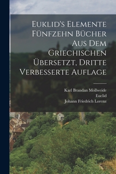 Paperback Euklid's Elemente fünfzehn Bücher aus dem Griechischen übersetzt, Dritte verbesserte Auflage [German] Book