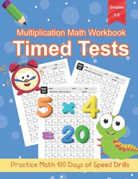 Paperback Multiplication Math Workbook Grade 3-5: 100 Practice Pages for Multiplication Math Problems, One Page A Day Workbook 0-12 Digits Book