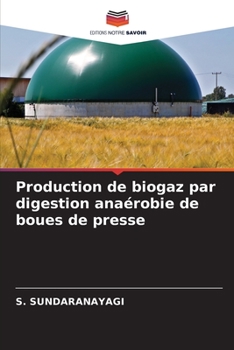 Paperback Production de biogaz par digestion anaérobie de boues de presse [French] Book