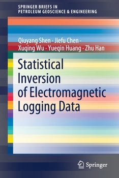 Paperback Statistical Inversion of Electromagnetic Logging Data Book