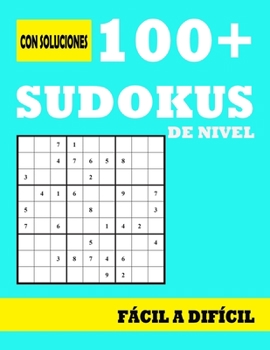 Paperback 100+Sudokus de Nivel Fácil a Difícil: Libro de sudoku para adultos con soluciones al final del libro: un sudoku por página [Spanish] Book