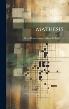 Hardcover Mathesis: Recueil Mathématique, Volume 70, issues 1-4 [French] Book