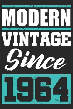 Modern Vintage since 1964: Journal blank lined | 120 pages in 6x9" inches | Perfect for all persons which are born in 1964