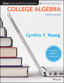 Loose Leaf College Algebra + Wiley E-text Book