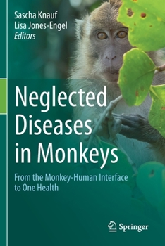 Paperback Neglected Diseases in Monkeys: From the Monkey-Human Interface to One Health Book