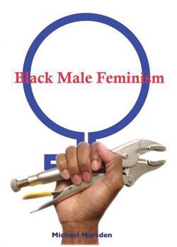 Paperback Black Male Feminism Book