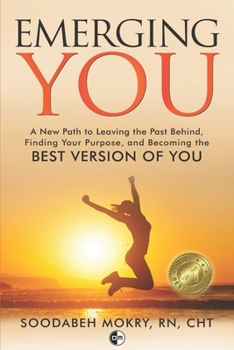 Paperback Emerging You: A New Path to Leaving the Past Behind, Finding Your Purpose, and Becoming the Best Version of You Book
