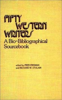 Hardcover Fifty Western Writers: A Bio-Bibliographical Sourcebook Book
