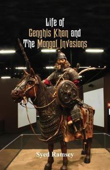 Paperback Life of Genghis Khan and The Mongol Invasions Book