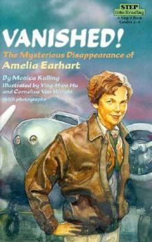 Hardcover Vanished!: The Mysterious Disappearance of Amelia Earhart (Step into Reading: Step 4) Book