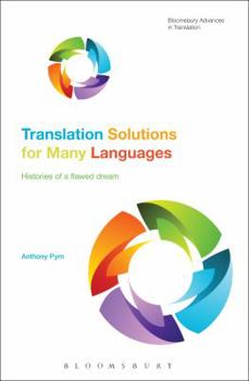 Hardcover Translation Solutions for Many Languages: Histories of a Flawed Dream Book