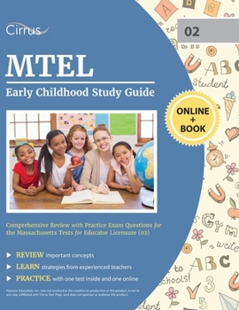 Paperback MTEL Early Childhood Study Guide: Comprehensive Review with Practice Exam Questions for the Massachusetts Tests for Educator Licensure (02) Book