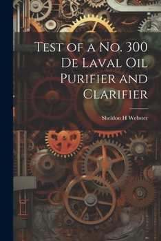Paperback Test of a no. 300 De Laval oil Purifier and Clarifier Book