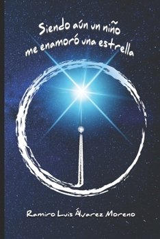 Paperback Siendo aún un niño me enamoró una estrella [Spanish] Book