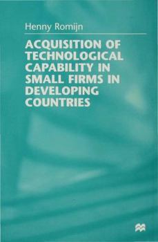 Hardcover Acquisition of Technological Capability in Small Firms in Developing Countries Book