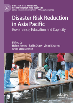 Paperback Disaster Risk Reduction in Asia Pacific: Governance, Education and Capacity Book