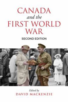 Paperback Canada and the First World War, Second Edition: Essays in Honour of Robert Craig Brown Book