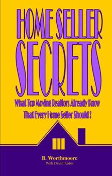Paperback Home Seller Secrets: What Top Moving Realtors Already Know That Every Home Seller Should Book