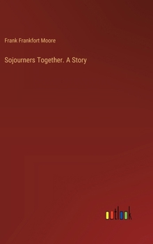 Hardcover Sojourners Together. A Story Book