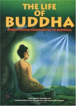 Hardcover The Life of Buddha: From Prince Siddhartha to Buddha Book