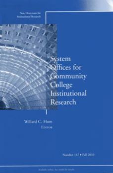 Paperback System Offices for Community College Institutional Research: New Directions for Institutional Research, Number 147 Book