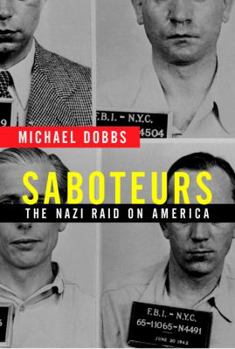 Hardcover Saboteurs: The Nazi Raid on America Book