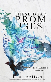 Paperback These Dead Promises: Nix & Harleigh Book Two Book