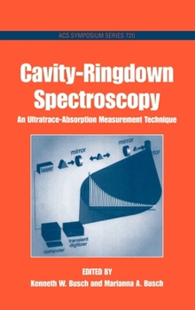 Hardcover Cavity-Ringdown Spectroscopy: An Ultratrace-Absorption Measurement Technique Book