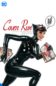 Hardcover Cover Run: The Art of Adam Hughes New Edition Book