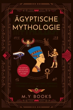 Ägyptische Mythologie (German Edition)