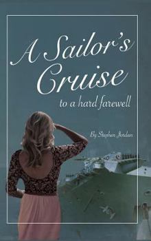 Hardcover A Sailor's Cruise to a Hard Farewell Book