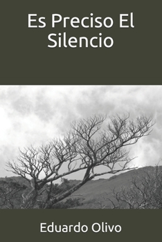Paperback Es Preciso El Silencio [Spanish] Book