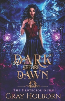 Dark Before Dawn - Book #7 of the Protector Guild