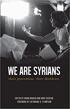 Paperback We Are Syrians: Three Generations. Three Dissidents Book