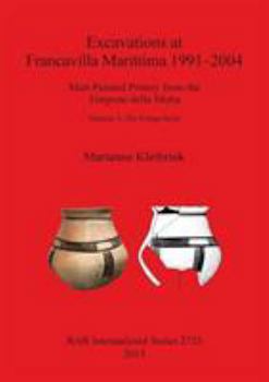 Paperback Excavations at Francavilla Marittima 1991-2004: Matt-Painted Pottery from the Timpone della Motta. Volume 3: The Fringe Style Book