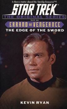 The Edge of the Sword (Star Trek The Original Series: Errand of Vengeance, Book 1 of 3) - Book  of the Star Trek: The Original Series