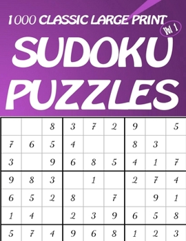 Paperback 1000 Classic Large Print Sudoku Puzzles Vol 1: Easy to hard Sudoku puzzle book for adults Book