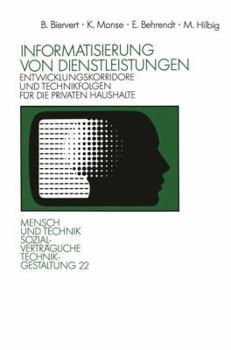 Paperback Informatisierung Von Dienstleistungen: Entwicklungskorridore Und Technikfolgen Für Die Privaten Haushalte [German] Book