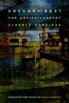 Paperback Uncanny Rest: For Antiphilosophy Book