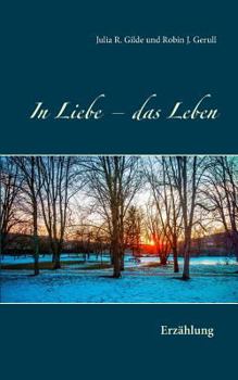 Paperback In Liebe - das Leben: Erzählung [German] Book