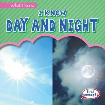 I Know Day and Night - Book  of the What I Know