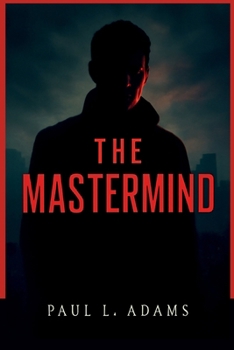 Paperback The MasterMind: An In-Depth Guide to the Drama/Crime Film: Unpacking the Story, Characters, Themes, Cinematic Techniques, and More Book