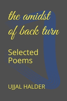Paperback The amidst of back turn: Selected Poems Book