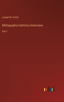 Hardcover Bibliographia Catholica Americana: Part 1 Book